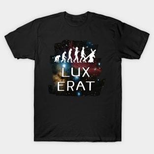 LUX ERAT T-Shirt